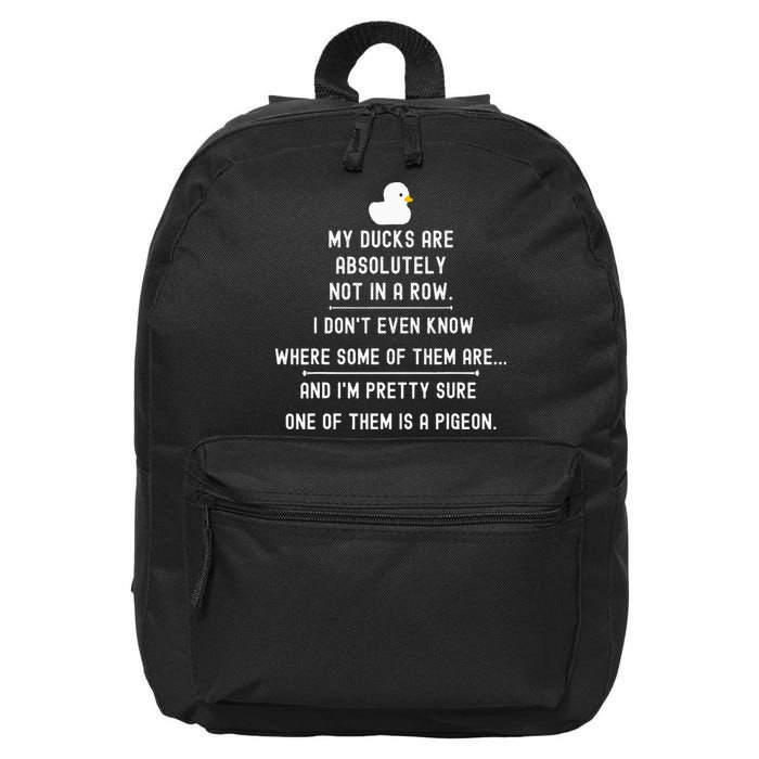 Funny Meme My Ducks Are Absolutely Not In A Row Pigeon 16 in Basic Backpack