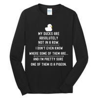 Funny Meme My Ducks Are Absolutely Not In A Row Pigeon Tall Long Sleeve T-Shirt