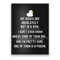 Funny Meme My Ducks Are Absolutely Not In A Row Pigeon Poster