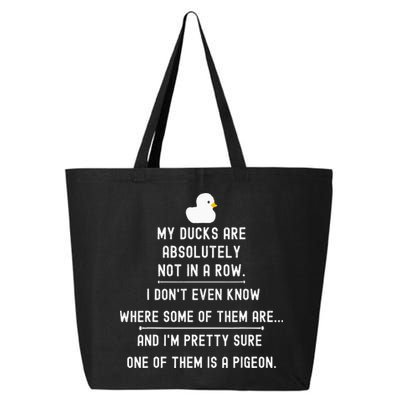 Funny Meme My Ducks Are Absolutely Not In A Row Pigeon 25L Jumbo Tote