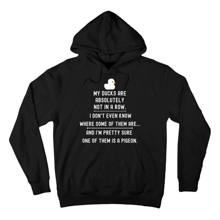 Funny Meme My Ducks Are Absolutely Not In A Row Pigeon Tall Hoodie