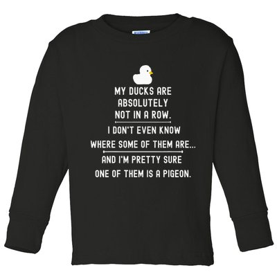 Funny Meme My Ducks Are Absolutely Not In A Row Pigeon Toddler Long Sleeve Shirt