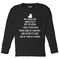 Funny Meme My Ducks Are Absolutely Not In A Row Pigeon Toddler Long Sleeve Shirt