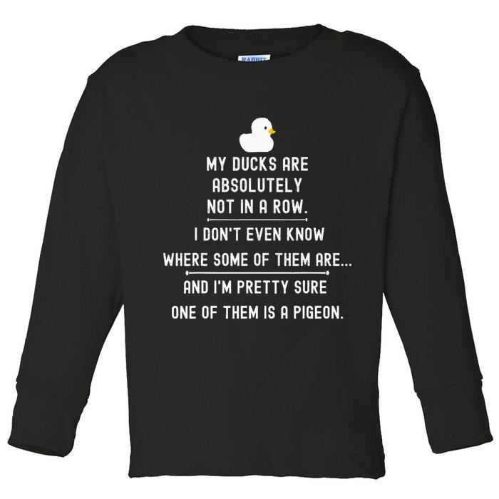 Funny Meme My Ducks Are Absolutely Not In A Row Pigeon Toddler Long Sleeve Shirt