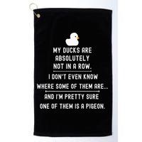 Funny Meme My Ducks Are Absolutely Not In A Row Pigeon Golf Towel