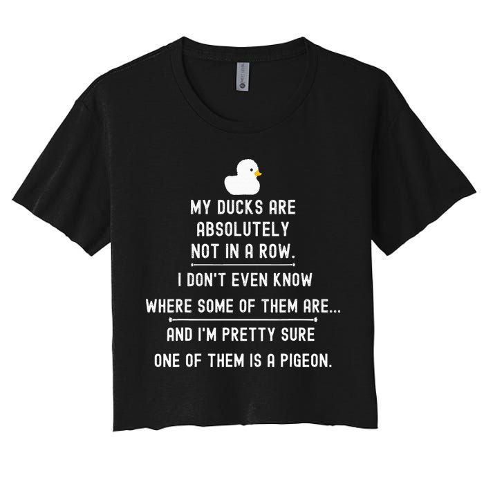 Funny Meme My Ducks Are Absolutely Not In A Row Pigeon Crop Top