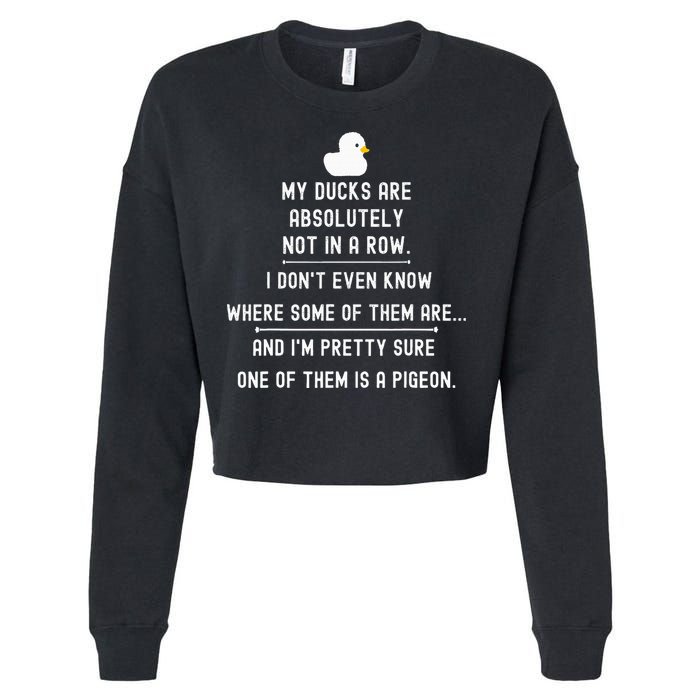 Funny Meme My Ducks Are Absolutely Not In A Row Pigeon Cropped Pullover Crew