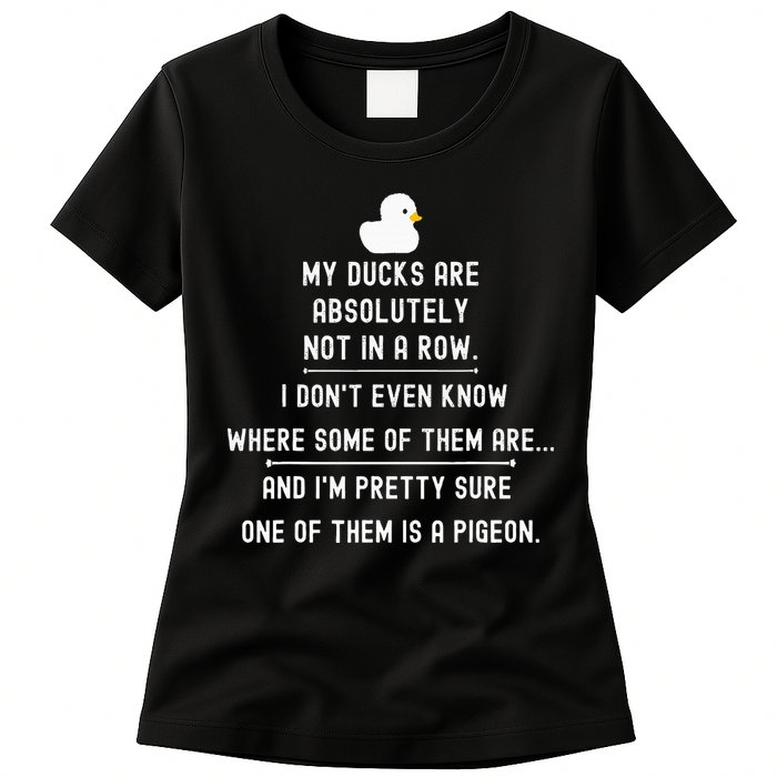 Funny Meme My Ducks Are Absolutely Not In A Row Pigeon Womens T-Shirt
