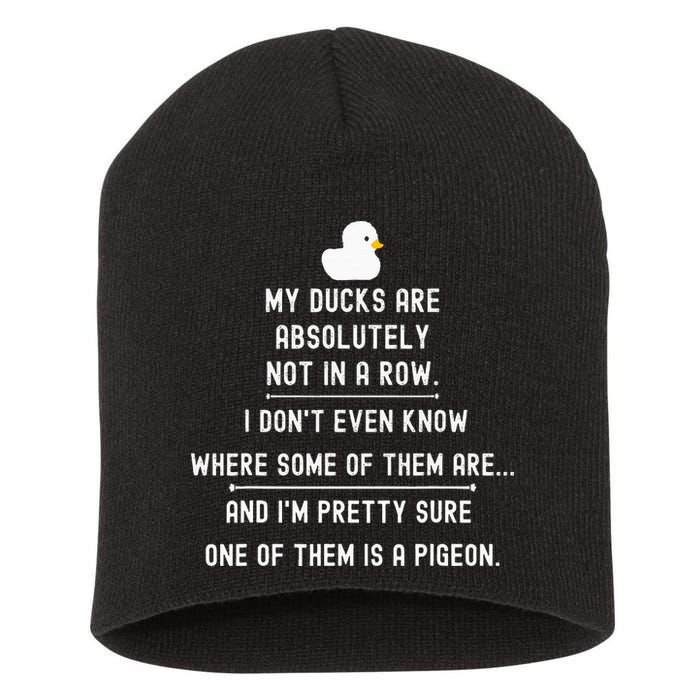 Funny Meme My Ducks Are Absolutely Not In A Row Pigeon Short Acrylic Beanie