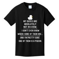 Funny Meme My Ducks Are Absolutely Not In A Row Pigeon Kids T-Shirt