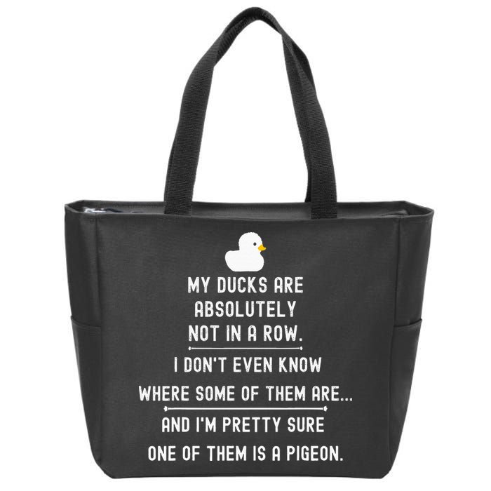 Funny Meme My Ducks Are Absolutely Not In A Row Pigeon Zip Tote Bag