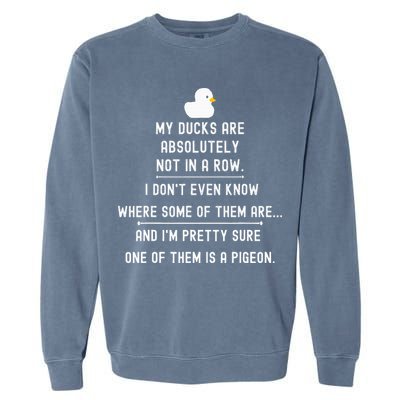 Funny Meme My Ducks Are Absolutely Not In A Row Pigeon Garment-Dyed Sweatshirt