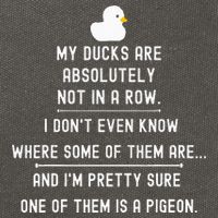 Funny Meme My Ducks Are Absolutely Not In A Row Pigeon Cotton Canvas Backpack