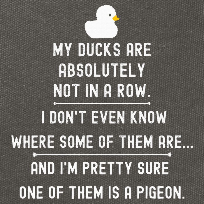 Funny Meme My Ducks Are Absolutely Not In A Row Pigeon Cotton Canvas Backpack