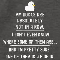 Funny Meme My Ducks Are Absolutely Not In A Row Pigeon Vector Backpack