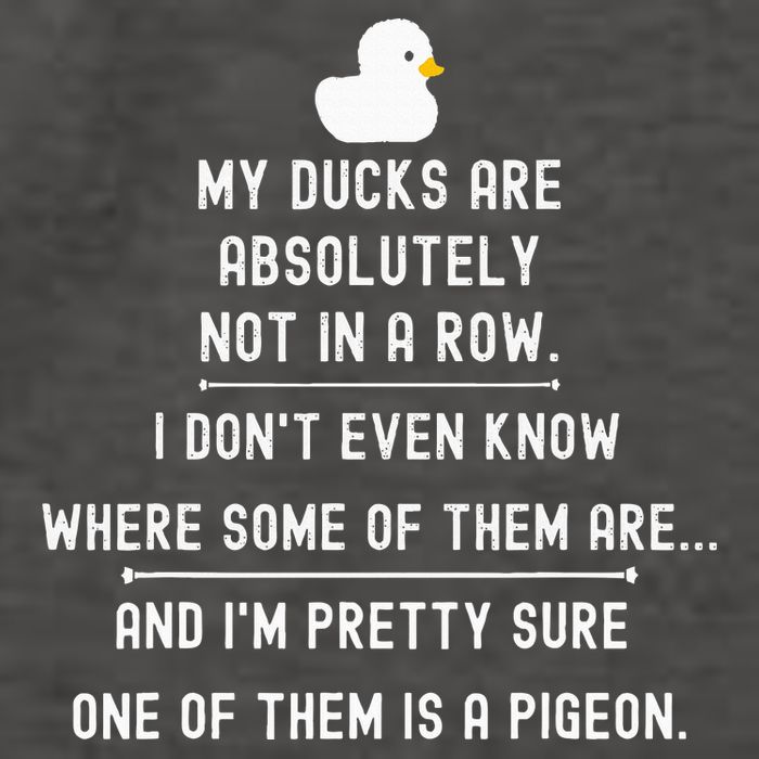 Funny Meme My Ducks Are Absolutely Not In A Row Pigeon Vector Backpack