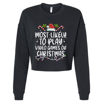 Family Matching Most Likely To Play Video Games On Christmas Gift Cropped Pullover Crew