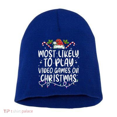 Family Matching Most Likely To Play Video Games On Christmas Gift Short Acrylic Beanie