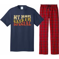 Funny My Mom Says Im Special For Sons And Daughters Pajama Set