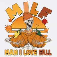 Funny MILF Man I Love Fall Tall T-Shirt