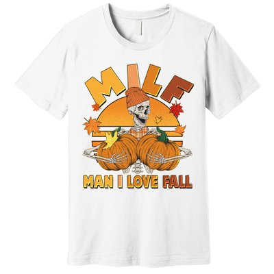 Funny MILF Man I Love Fall Premium T-Shirt