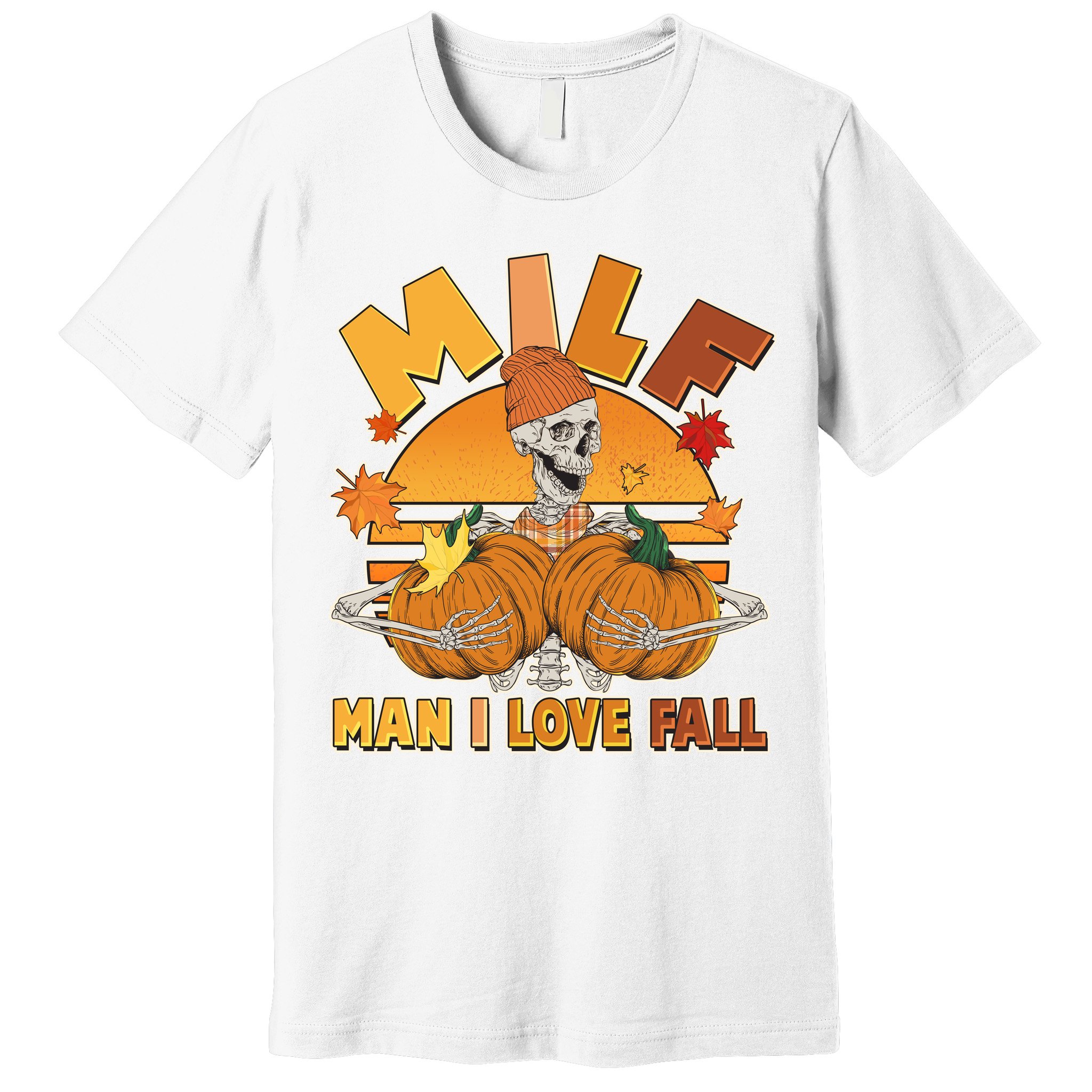 Funny MILF Man I Love Fall Premium T-Shirt