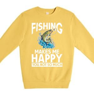 Fishing Makes Me Happy You Not Angling Hunting Fishing Funny Gift Premium Crewneck Sweatshirt