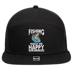 Fishing Makes Me Happy You Not Angling Hunting Fishing Funny Gift 7 Panel Mesh Trucker Snapback Hat