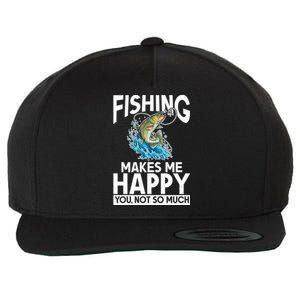 Fishing Makes Me Happy You Not Angling Hunting Fishing Funny Gift Wool Snapback Cap