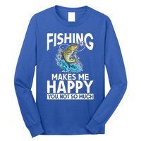 Fishing Makes Me Happy You Not Angling Hunting Fishing Funny Gift Long Sleeve Shirt