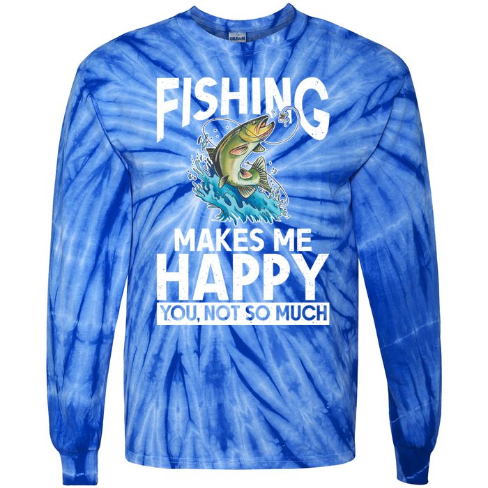 Fishing Makes Me Happy You Not Angling Hunting Fishing Funny Gift Tie-Dye Long Sleeve Shirt