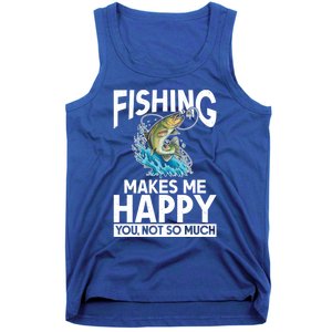 Fishing Makes Me Happy You Not Angling Hunting Fishing Funny Gift Tank Top