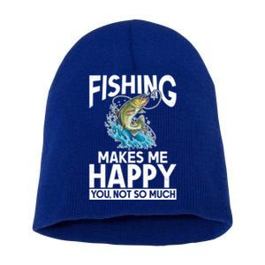 Fishing Makes Me Happy You Not Angling Hunting Fishing Funny Gift Short Acrylic Beanie