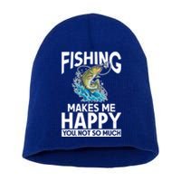 Fishing Makes Me Happy You Not Angling Hunting Fishing Funny Gift Short Acrylic Beanie