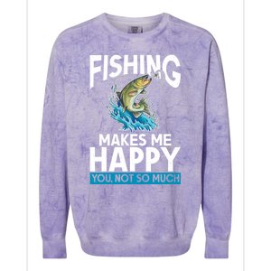 Fishing Makes Me Happy You Not Angling Hunting Colorblast Crewneck Sweatshirt