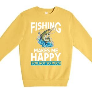 Fishing Makes Me Happy You Not Angling Hunting Premium Crewneck Sweatshirt