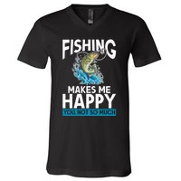 Fishing Makes Me Happy You Not Angling Hunting V-Neck T-Shirt