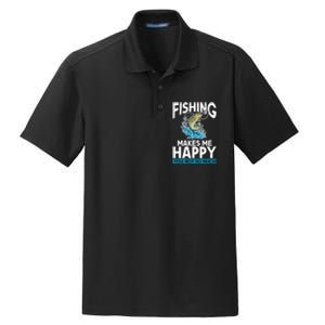 Fishing Makes Me Happy You Not Angling Hunting Dry Zone Grid Polo