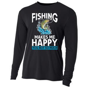 Fishing Makes Me Happy You Not Angling Hunting Cooling Performance Long Sleeve Crew