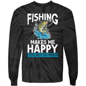 Fishing Makes Me Happy You Not Angling Hunting Tie-Dye Long Sleeve Shirt