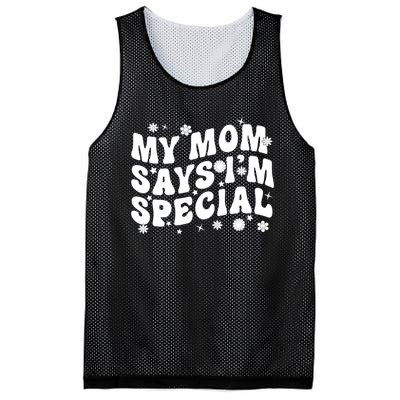 Funny My Mom Says Im Special For Sons And Daughters Mesh Reversible Basketball Jersey Tank