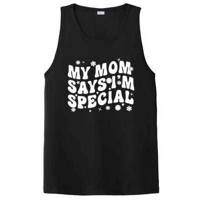 Funny My Mom Says Im Special For Sons And Daughters PosiCharge Competitor Tank