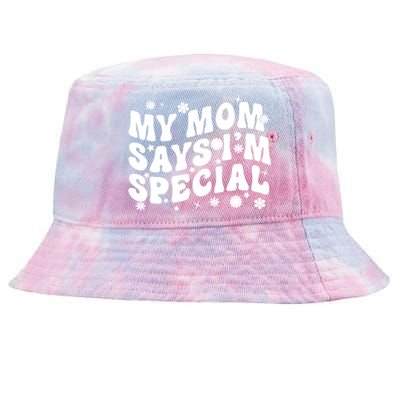 Funny My Mom Says Im Special For Sons And Daughters Tie-Dyed Bucket Hat