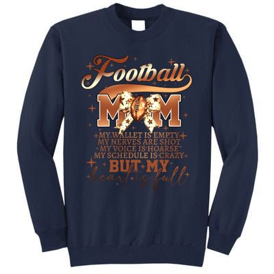 Football Mom My Wallet Is Empty Tall Sweatshirt