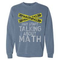 Funny Math Math Lover Math Humor Nerdy Math Garment-Dyed Sweatshirt