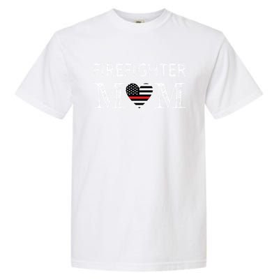 Firefighter Mom Mother Support The Thin Red Line Flag Son Gift Garment-Dyed Heavyweight T-Shirt