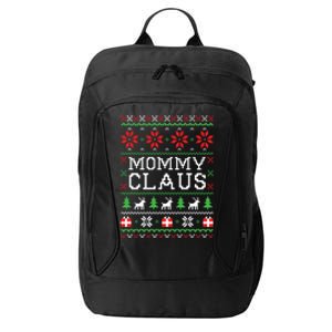 Family Matching Mommy Claus Ugly Christmas Mom Gift City Backpack