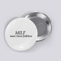 Funny Milf Man I Love Folklore Button