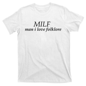 Funny Milf Man I Love Folklore T-Shirt