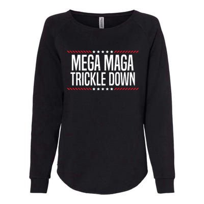 Funny MEGA MAGA Trickle Down Womens California Wash Sweatshirt